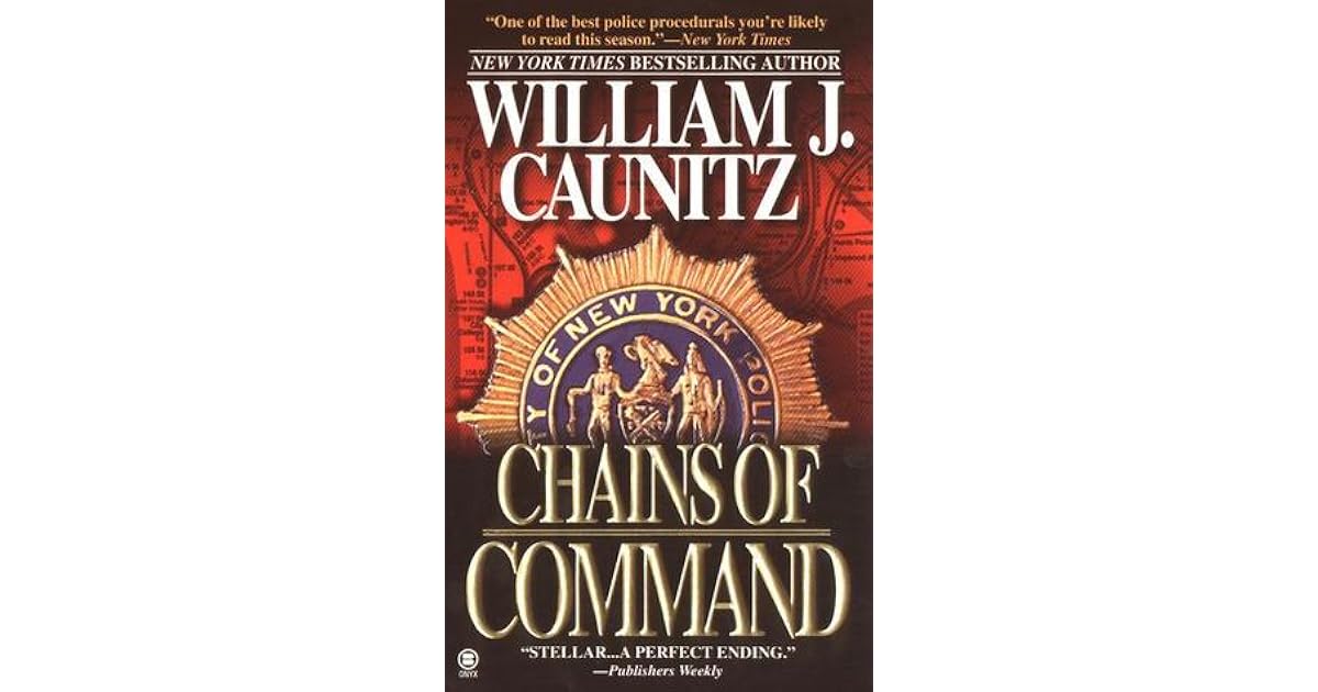 Chains of Command by William J. Caunitz