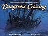 Dangerous Crossing: The Revolutionary Voyage of John Quincy Adams Dangerous Crossing: The Revolutionary Voyage of John Quincy Adams
