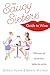 The Saucy Sisters' Guide to...