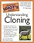 The Complete Idiot's Guide to Understanding Cloning