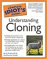 The Complete Idiot's Guide to Understanding Cloning