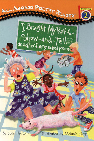 I Brought My Rat for Show-and-Tell: And Other Funny School Poems (Penguin Young Readers, Level 3)