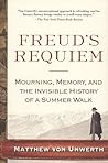 Freud's Requiem: Mourning, Memory, and the Invisible History of a Summer Walk
