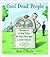 Cool Dead People Obituaries of Real Folks We Wish We'd Met a Little Sooner by Jane O'Boyle