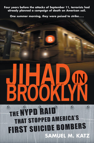 Jihad in Brooklyn: The NYPD Raid That Stopped America's First Suicide Bombers