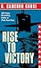 Rise to Victory by R. Cameron Cooke