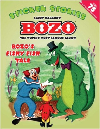 Bozo's Fishy Fish Tale: A Sticker Stories Book