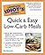 The Complete Idiot's Guide to Quick and Easy Low-Carb Meals