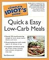 The Complete Idiot's Guide to Quick and Easy Low-Carb Meals