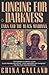 Longing for Darkness by China Galland