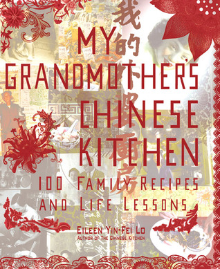 My Grandmother's Chinese Kitchen: 100 Family Recipes and Life Lessons (Hardcover)