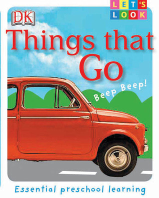 Lets Look: Things That Go (Board Book)