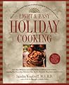 Light and Easy Holiday Cooking: Simple, Healthy Meals That Are As Good-Tasting As They Are Good for You