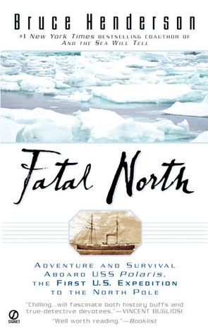 Fatal North Murder And Survival On The First North Pole - 