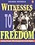Witnesses to Freedom: Young People Who Fought for Civil Rights