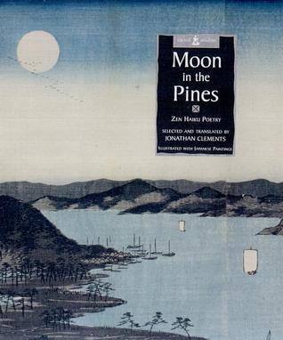 The Moon in the Pines: Zen Haiku Poetry (Sacred Wisdom)