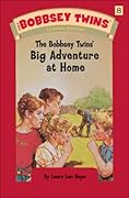 The Bobbsey Twins' Big Adventure at Home