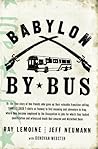 Babylon by Bus: Or true story of two friends who gave up valuable franchise selling T-shirts to find meaning & adventure in Iraq where they became employed by the Occupation...