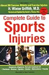 The Complete Guide to Sports Injuries by H. Winter Griffith The Complete Guide to Sports Injuries by H. Winter Griffith