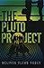 The Pluto Project by Melissa Glenn Haber