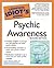 The Complete Idiot's Guide to Psychic Awareness
