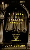 The City of Falling Angels by John Berendt