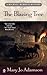 The Blazing Tree by Mary Jo Adamson