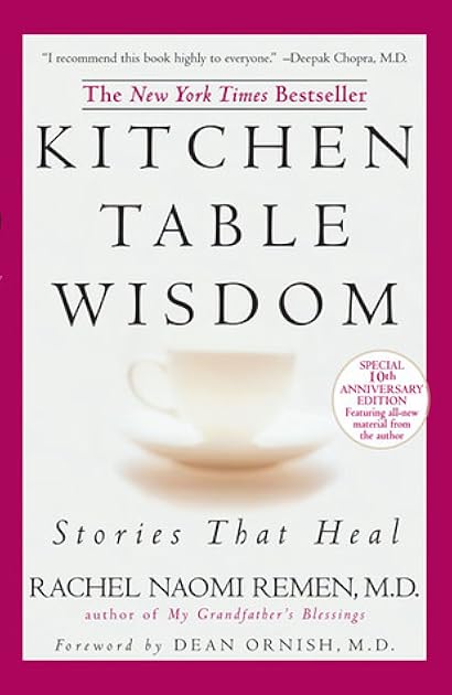 Kitchen Table Wisdom: Stories that Heal, 10th Anniversary Edition