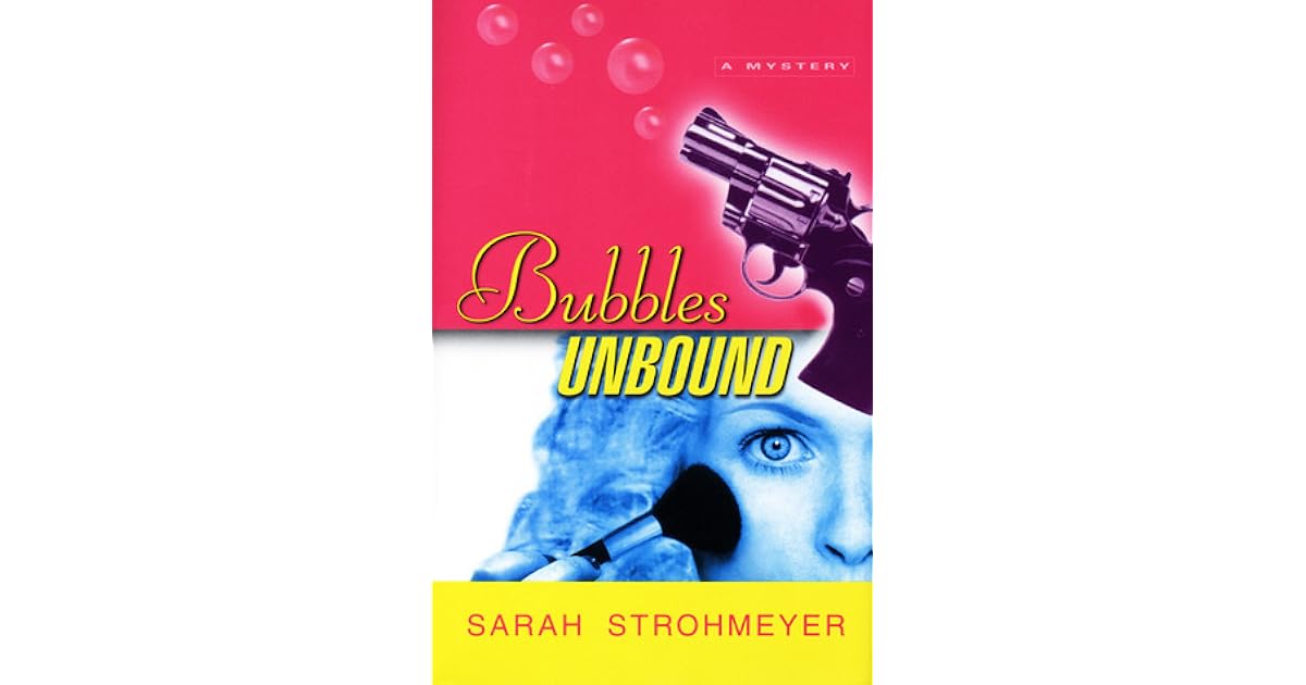 Bubbles Unbound (Bubbles Yablonsky, 1) by Sarah Strohmeyer