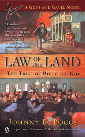 Law of the Land: The Trial of Billy the Kid (A Guns and Gavel Novel)