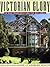 Victorian Glory in San Francisco and the Bay Area by Paul Duchscherer
