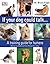 If Your Dog Could Talk
