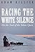 Racing the White Silence by Adam Killick