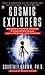 Cosmic Explorers: Scientific Remote Viewing, Extraterrestrials & a Message for Mankind