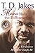 Mama Made the Difference by T.D. Jakes Mama Made the Difference by T.D. Jakes