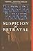 Suspicion of Betrayal (Gail...