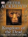 Kingdom of the Dead (Voyages Through Time)