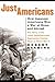 Just Americans: How Japanes...