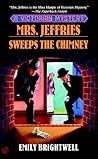 Mrs. Jeffries Sweeps the Chimney by Emily Brightwell