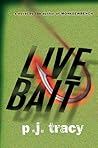 Live Bait by P.J. Tracy