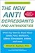 The New Antidepressants and Antianxieties