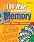 101 Ways to Improve Your Memory: Games, Tricks, Strategies