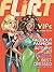 VIPs (Flirt, #6)