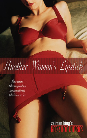 Another Woman's Lipstick: Red Shoe Diaries #5
