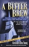A Bitter Brew by Christine Ellen Young