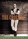 The Crossing: The Curious Story of the First Man to Swim the English Channel