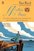 Mollie Peer: or, The Underground Adventure of the Moosepath League