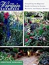The Virgin Gardener: everything the beginner needs to know to create, maintain, and enjoy a garden