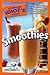 The Complete Idiot's Guide to Smoothies