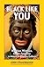 Black Like You by John Strausbaugh